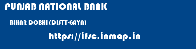 PUNJAB NATIONAL BANK  BIHAR DOBHI (DISTT-GAYA)    ifsc code
